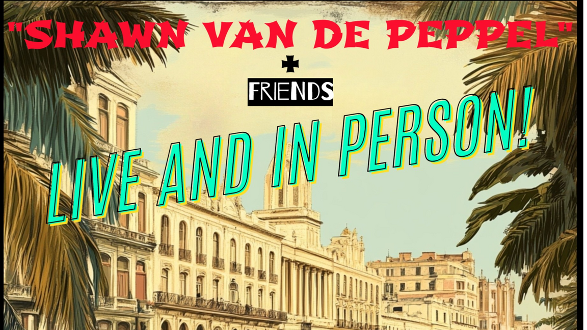 Shawn Van De Peppel + Friends: 40th Birthday Blues