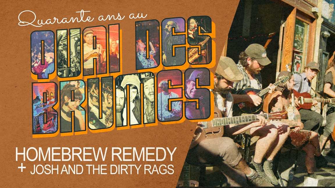 40e du Quai ◊ Homebrew Remedy + Josh & the dirty Rags
