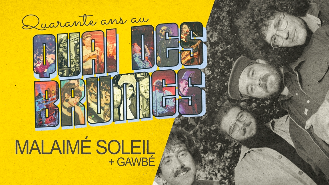 40e du Quai ◊ Malaimé Soleil + Gawbé