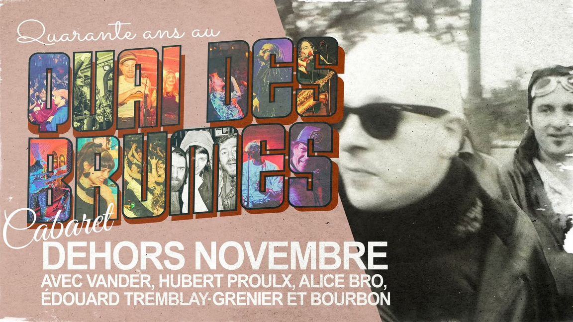 40e du Quai ◊ Cabaret Dehors Novembre