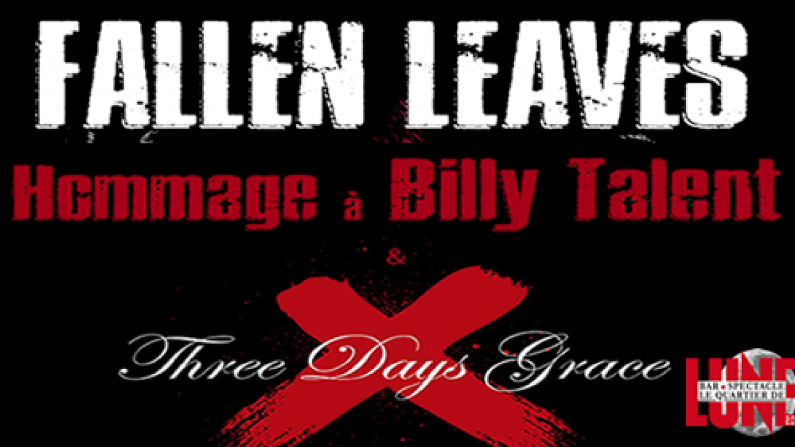 HOMMAGE À BILLY TALENT & 3 DAYS GRACES