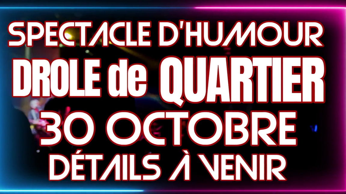 SPECTACLE SOIRÉE D'HUMOUR DRÔLE DE QUARTIER AVEC CHRIS LECLERC