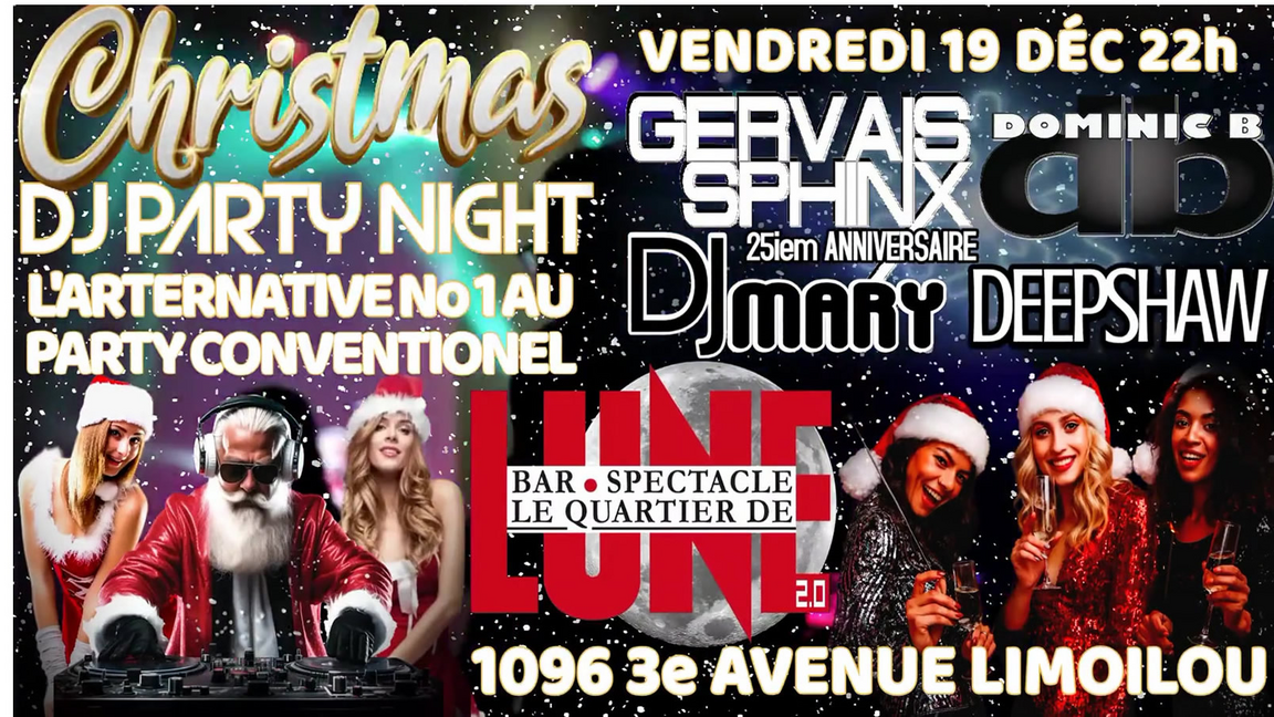 CHRISTMAS NIGHT DJ HOUSE PARTY DE NOEL AU QUARTIER DE LUNE