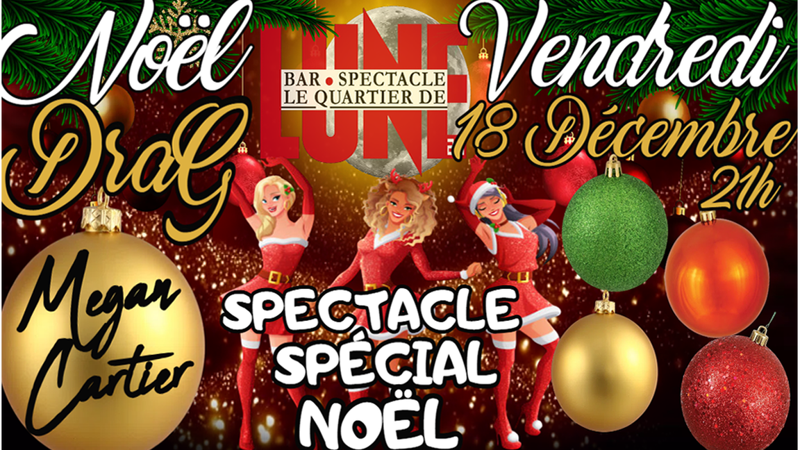 SOIRÉE DRAG QUEEN SPECIAL NOËL AU QUARTIER DE LUNE