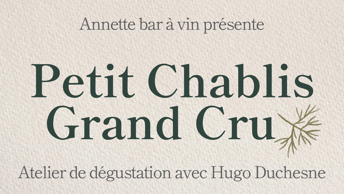 Petit Chablis Grand Cru