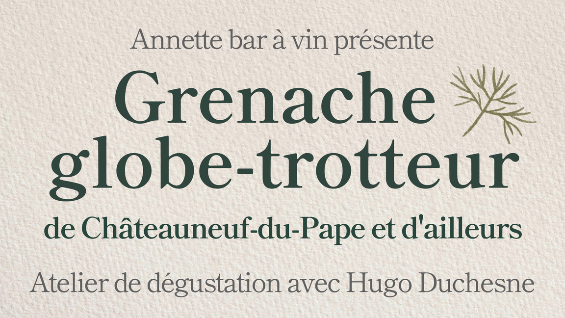 Grenache globe-trotteur : de Châteauneuf-du-Pape et d'ailleurs