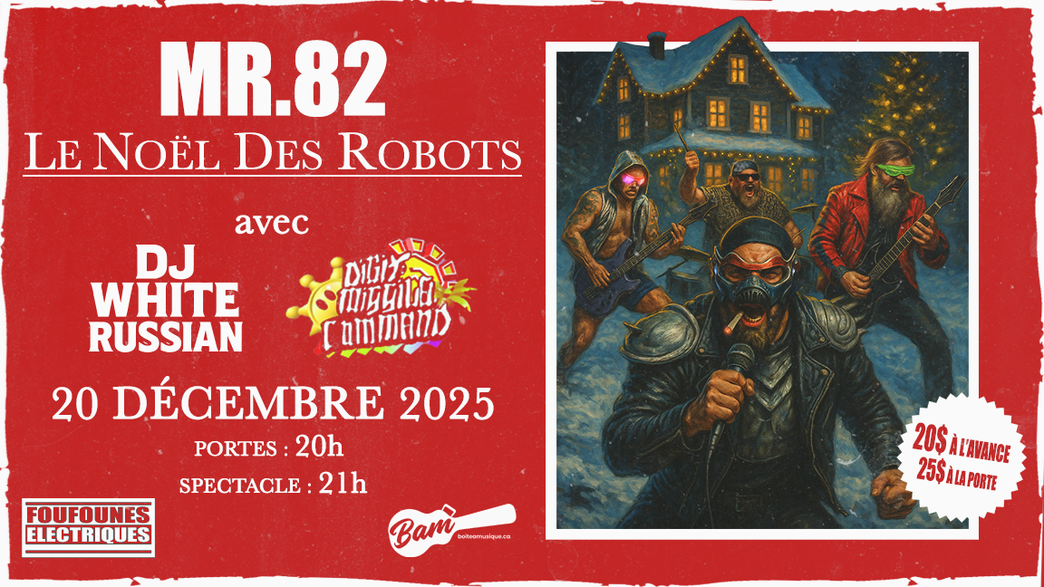 Le Nöel Des Robots de MR.82 avec Digit:Missile Command et DJ White Russian
