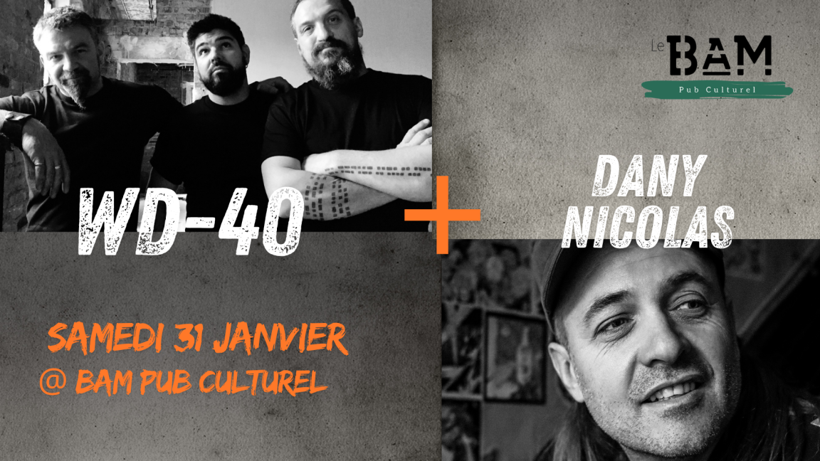 Le BAM présente WD-40 & Dany Nicolas