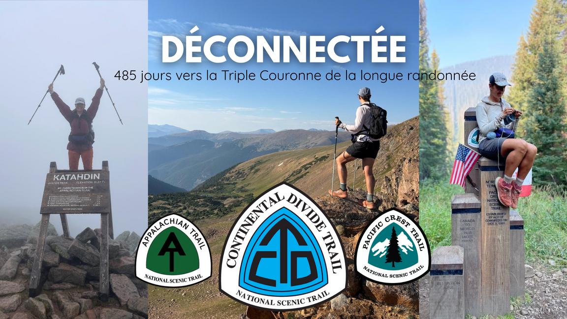 DÉCONNECTÉE: La Triple Couronne de la Longue Randonnée