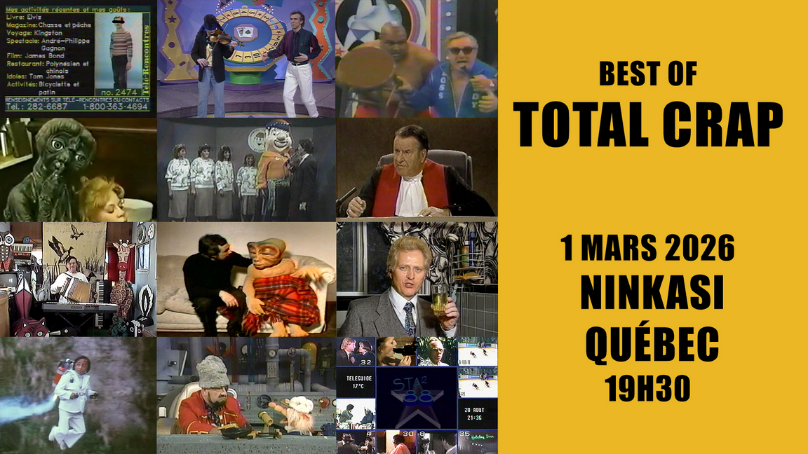 Best of Total Crap à Québec