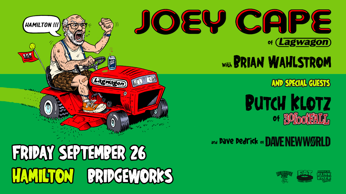 Joey Cape + Butch Klotz + Dave Dedrick (Hamilton)