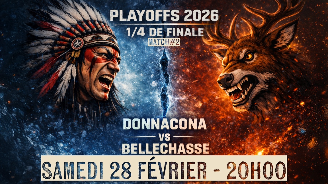 PLAYOFFS 2026 - BELLECHASSE VS Donnacona - Match #2 - 1/4 de finale LHSAAAQ