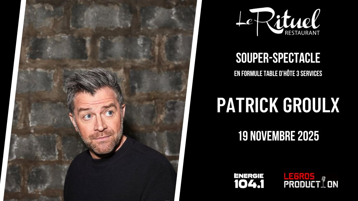 Souper-Spectacle avec Patrick Groulx