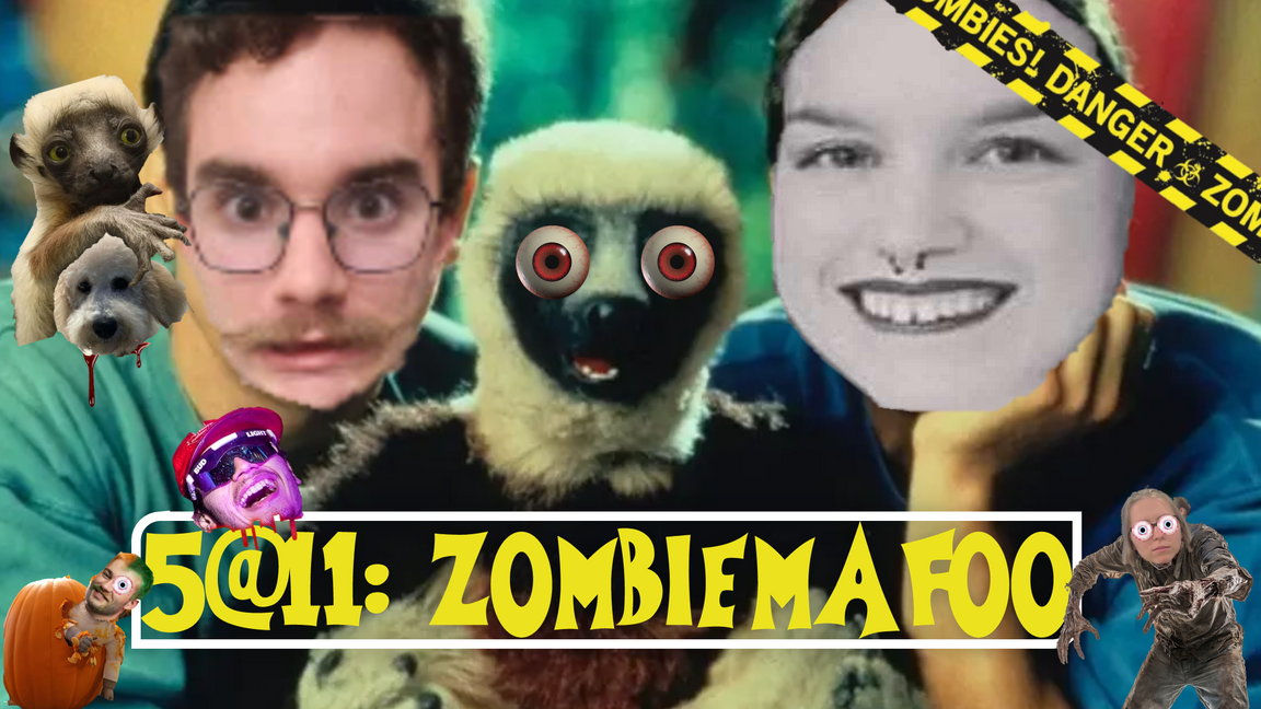 5@11 : ZOMBIEMAFOO