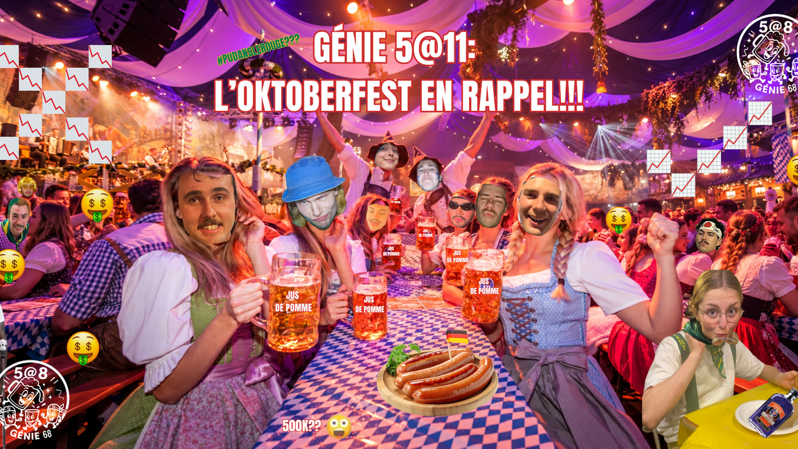 5@11 GÉNIE : L’OKTOBERFEST EN RAPPEL!!!
