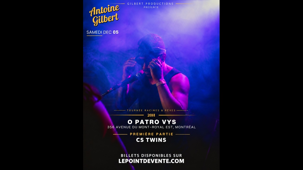 ANTOINE GILBERT — RACINES & RÊVES : THE LIVE SHOW