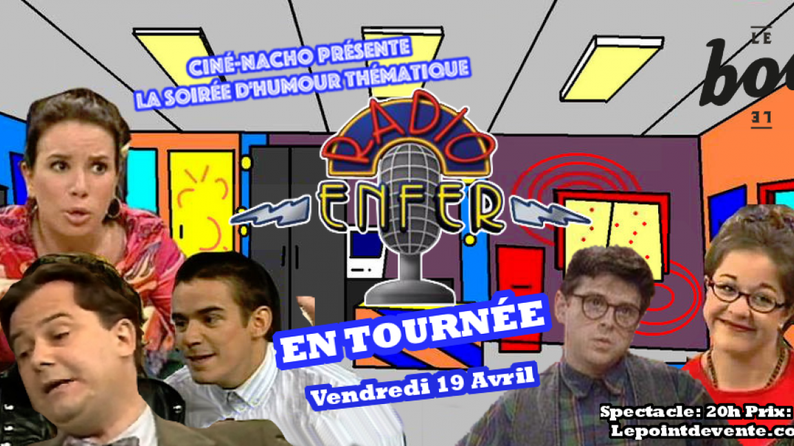 Radio Enfer! Le Spectacle D'humour (À Sherbrooke)