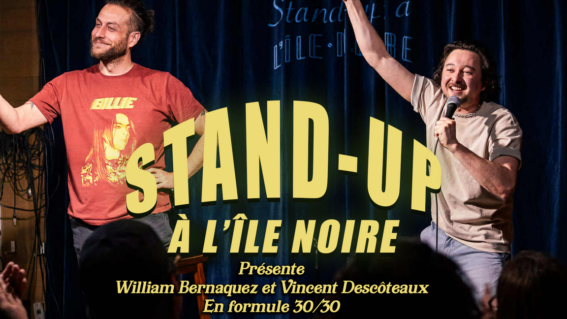 Vincent Descôteaux et William Bernaquez: Le show d'humour!