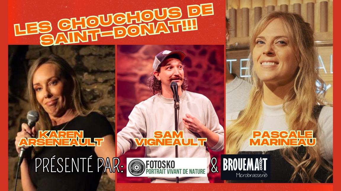 Sam Vigneault, Karen Arseneault et Pascale Marineau présente 90 minutes de jokes!