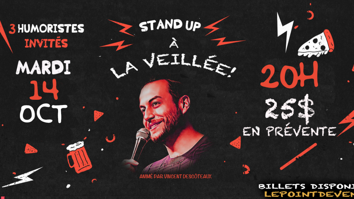 Stand-Up à La veillée! 14 octobre!