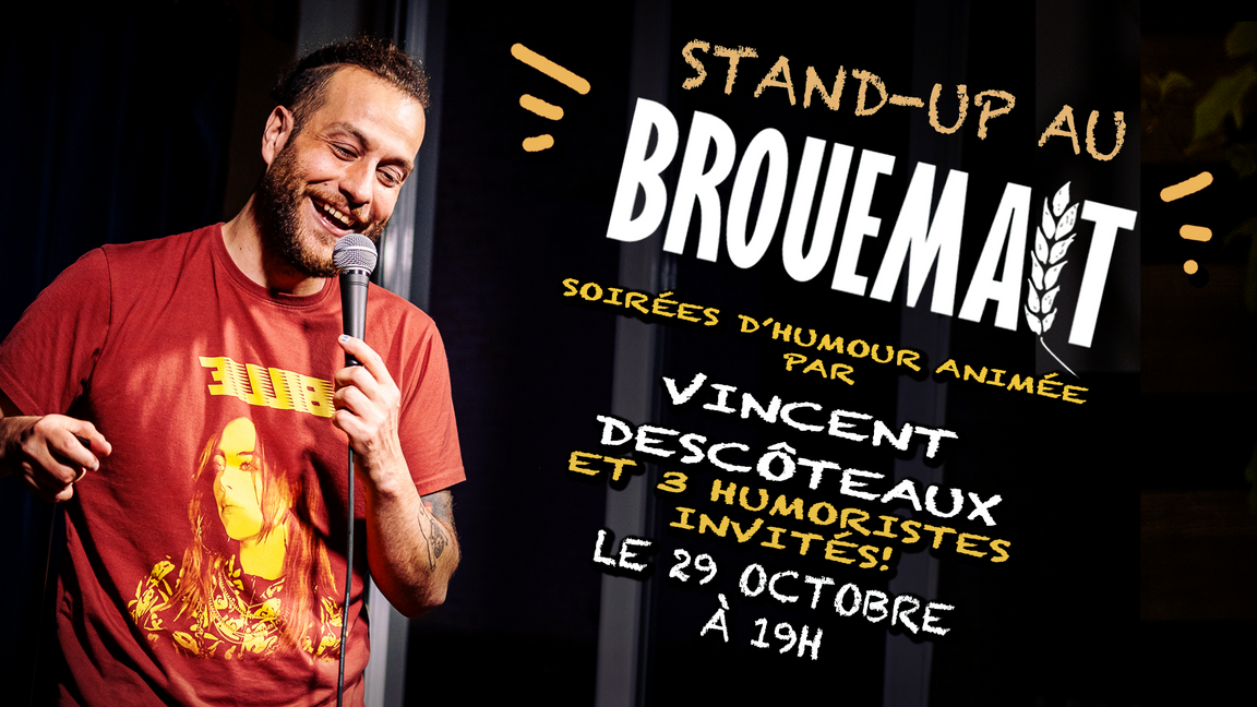 Stand-up au Brouemalt! 29 octobre!