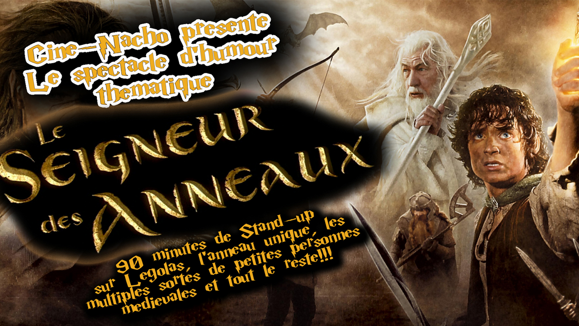 Le Seigneur des Anneaux - le show d'humour! à Gatineau!
