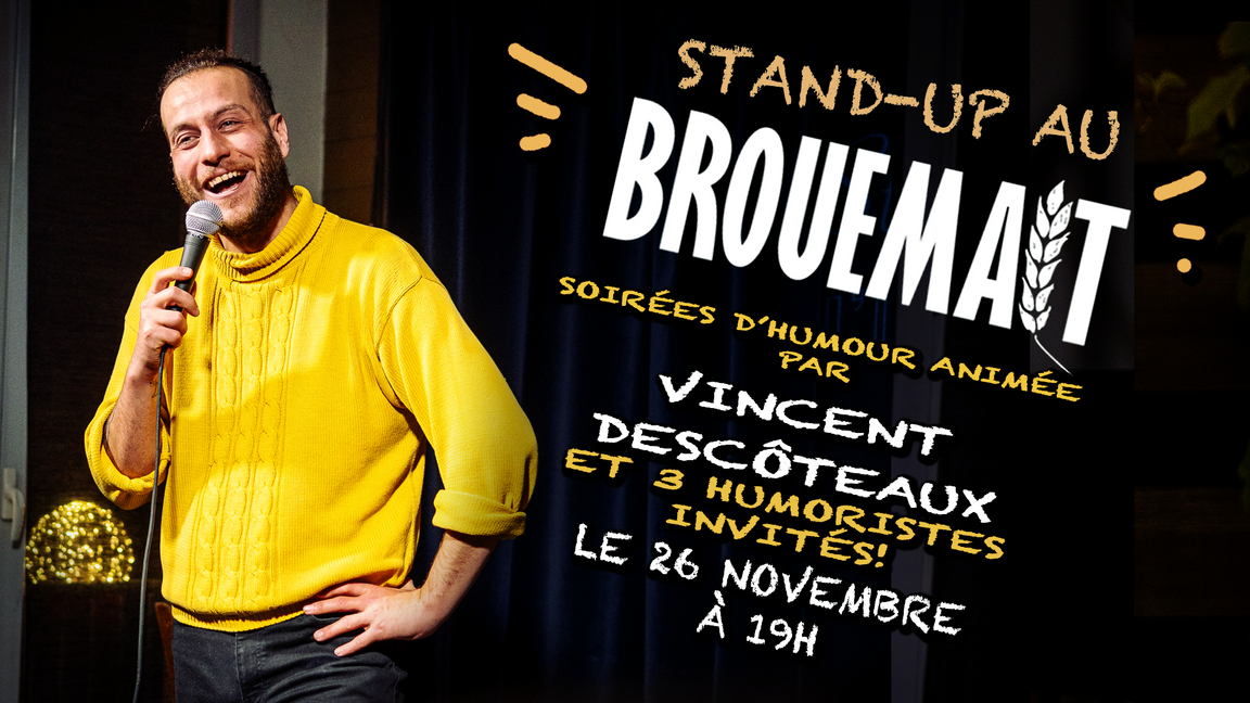 Stand-up au Brouemalt! 26 novembre!