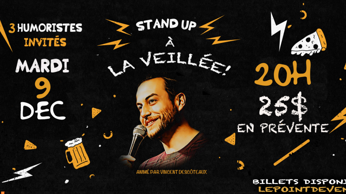 Stand-Up à La veillée! LA DERNIÈRE DE LA SAISON!