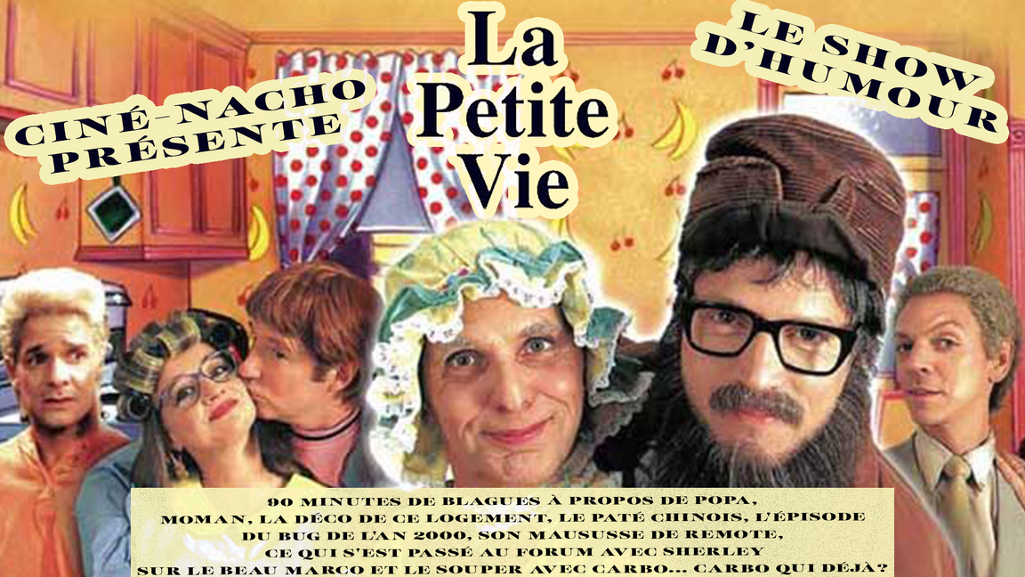 LA PETITE VIE! Le show d'humour!