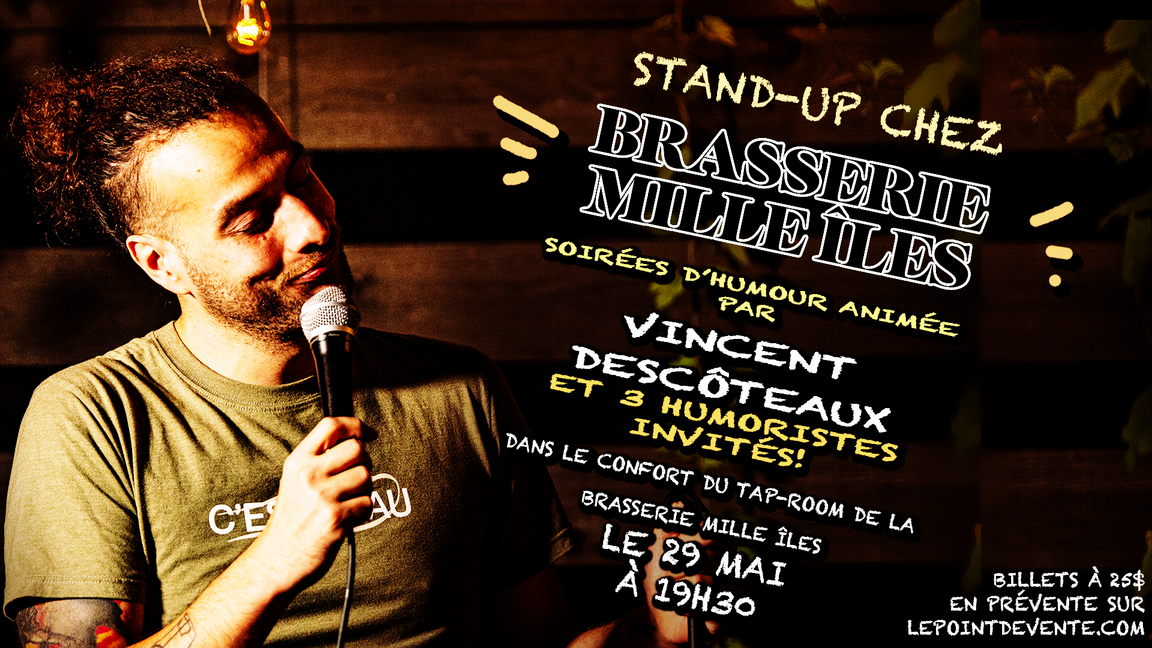 Stand-up à la BRASSERIE MILLE ÎLE! 29 mai! La dernière de la saison!
