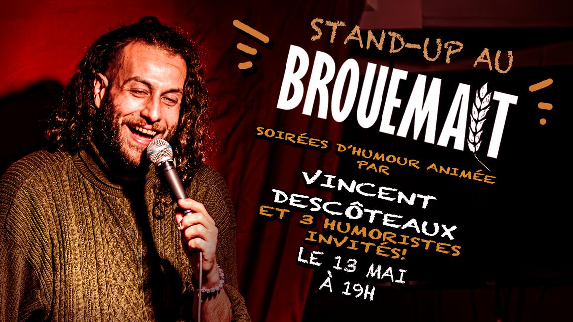 Stand-up au Brouemalt! 13 mai!