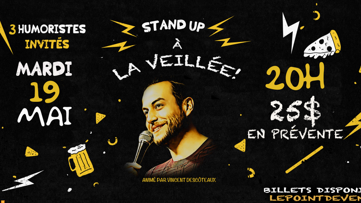 Stand-Up à La veillée! 19 mai!!!!