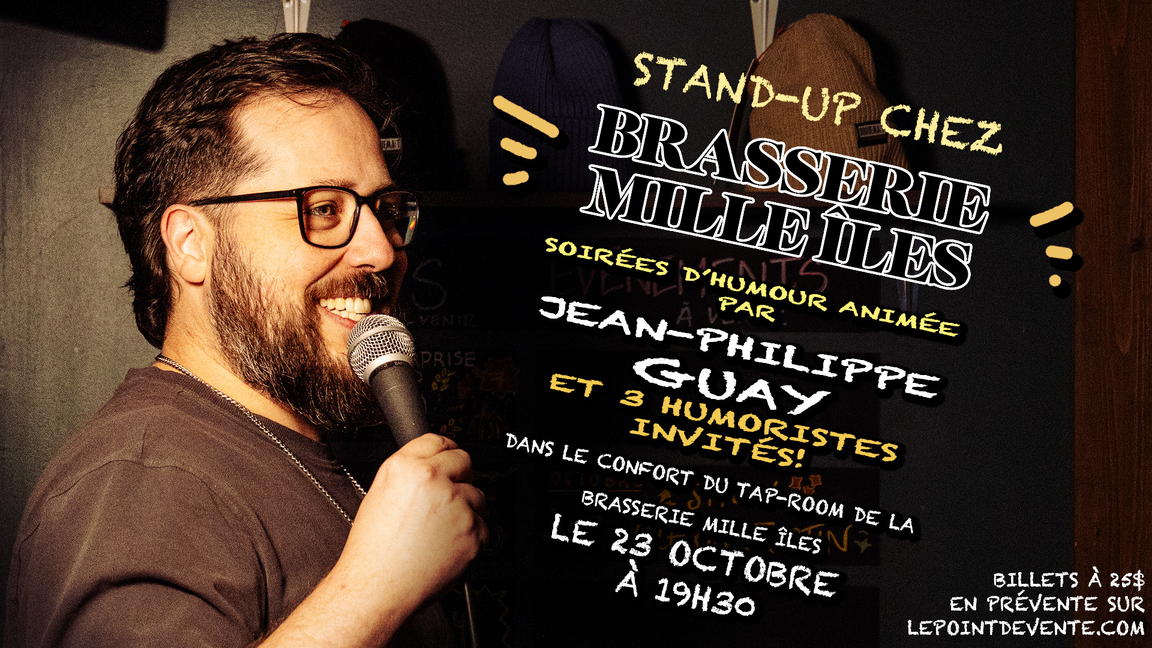 Stand-up à la BRASSERIE MILLE ÎLES! 23 octobre!
