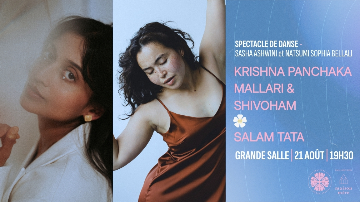 SPECTACLE DE DANSE KRISHNA PANCHAKA MALLARI & SHIVOHAM / SALAM TATA