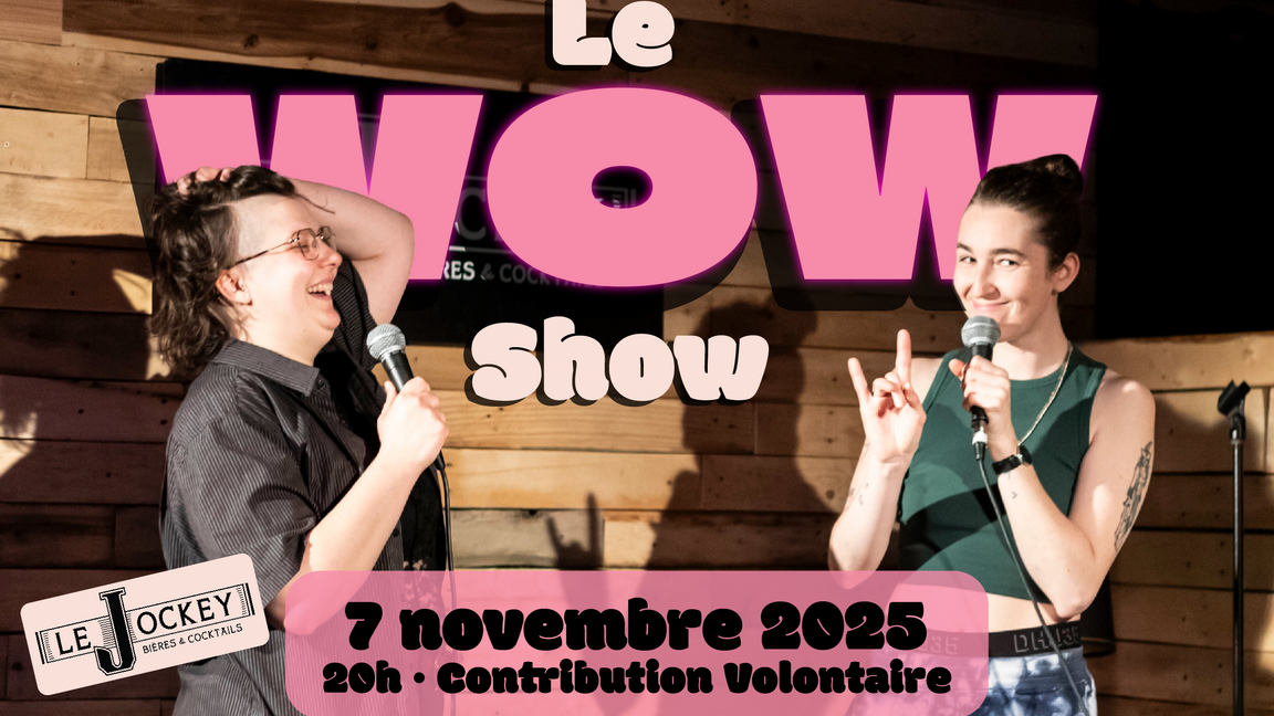 Le WOW show #11 !