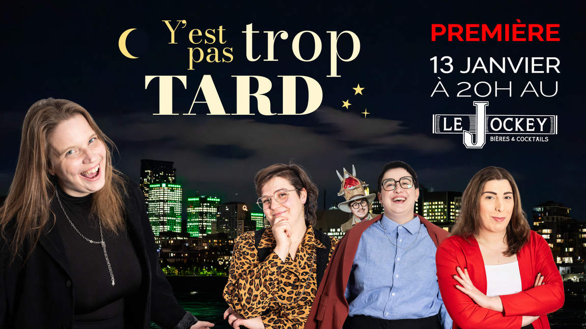 Y'est pas trop tard - LA PREMIÈRE !
