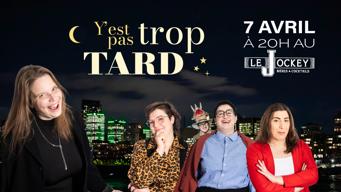 Y'est pas trop tard - Late Night