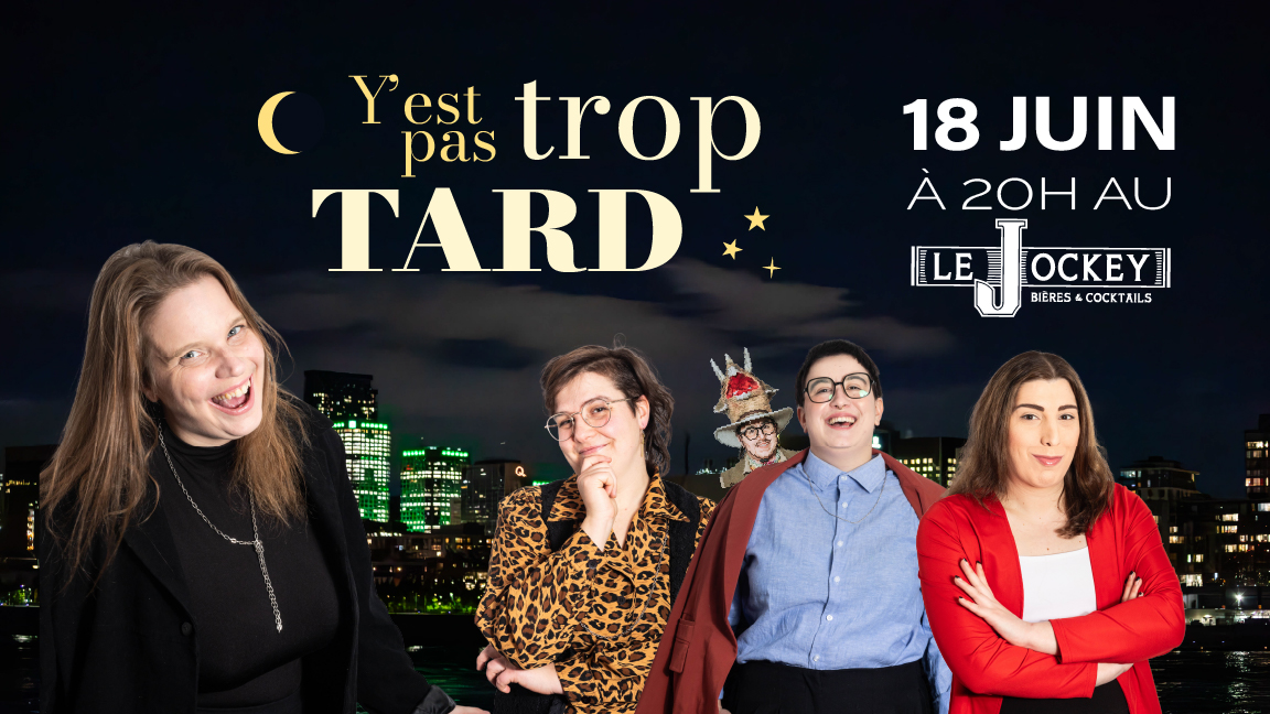 Y'est pas trop tard - Late Night