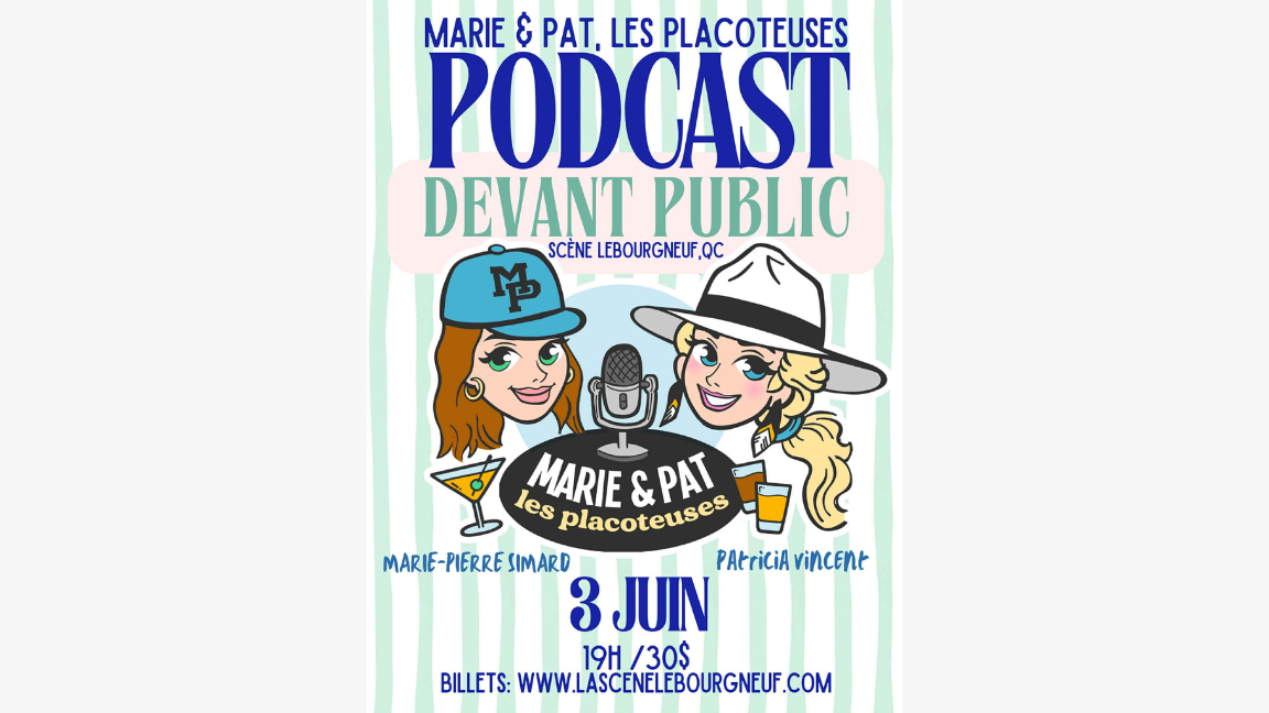 SUPPLÉMENTAIRE Marie & Pat, les Placoteuses - Podcast devant public