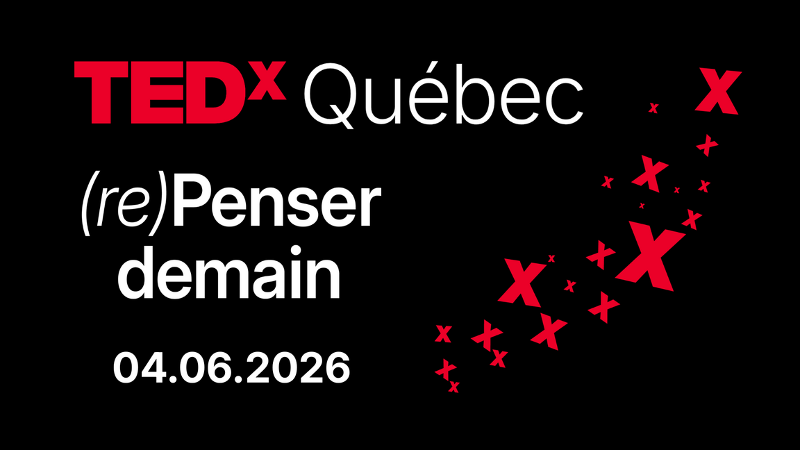TEDxQuébec 2026