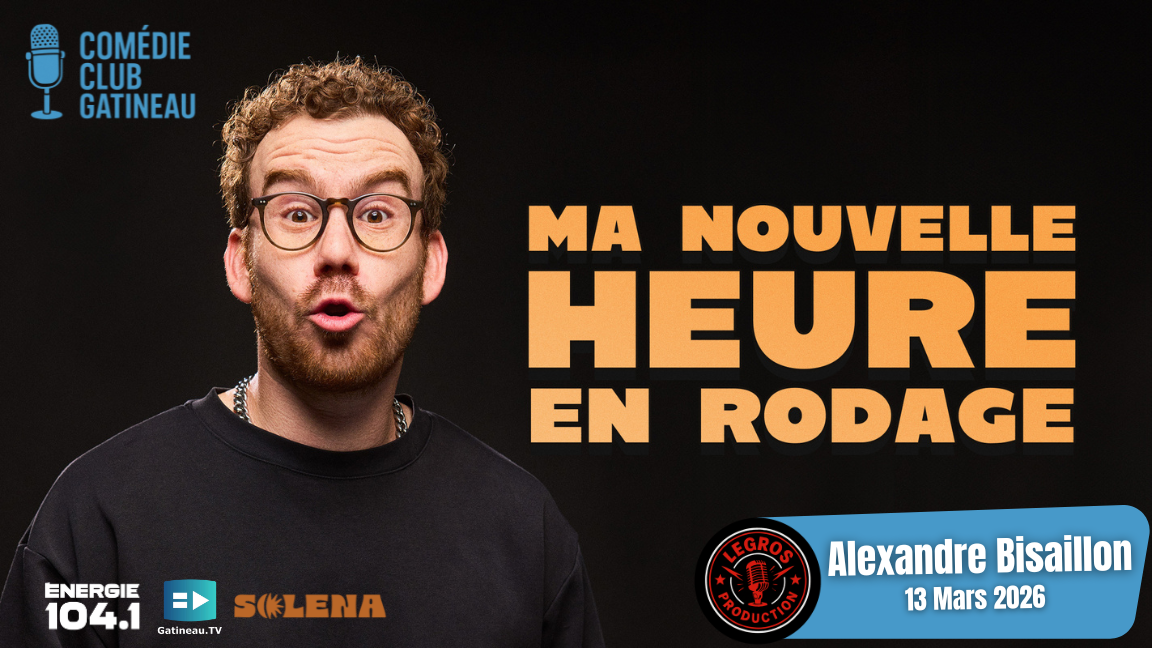 Comédie Club Gatineau Présente Alexandre Bisaillon