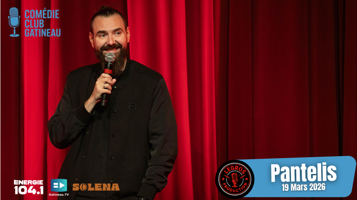 Comédie Club Gatineau Présente Pantelis