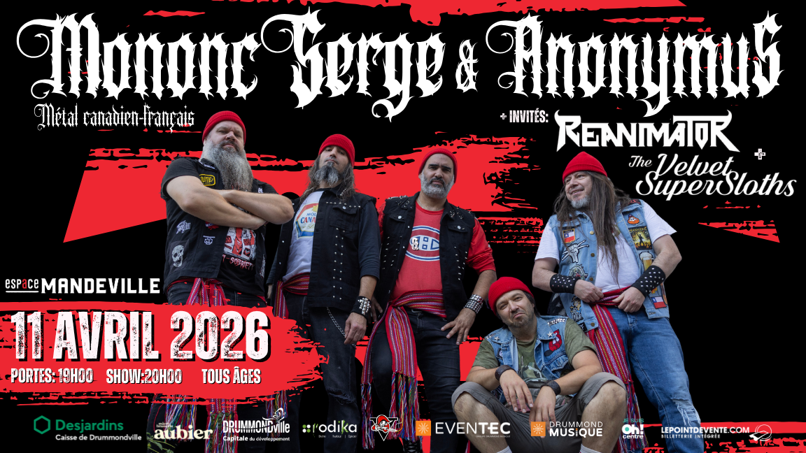 Mononc' Serge & Anonymus: Métal Canadien-français + invités Reanimator & Velvet Supersloth