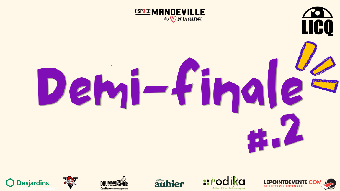 Ligue d'improvisation Centre-du-Québec 2025-2026- Demi-finale 2