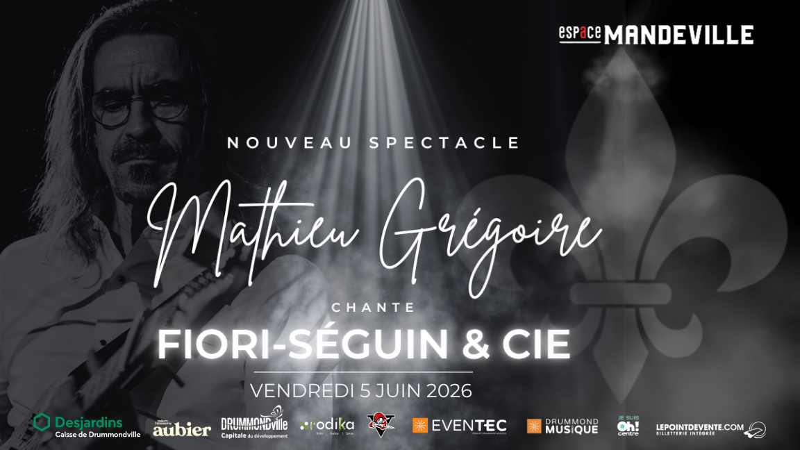 Mathieu Grégoire chante Fiori-Séguin & cie