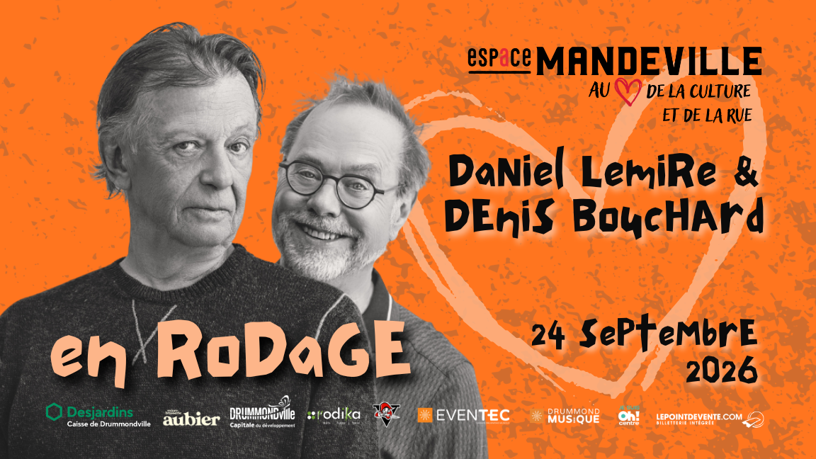 Daniel Lemire & Denis Bouchard en rodage