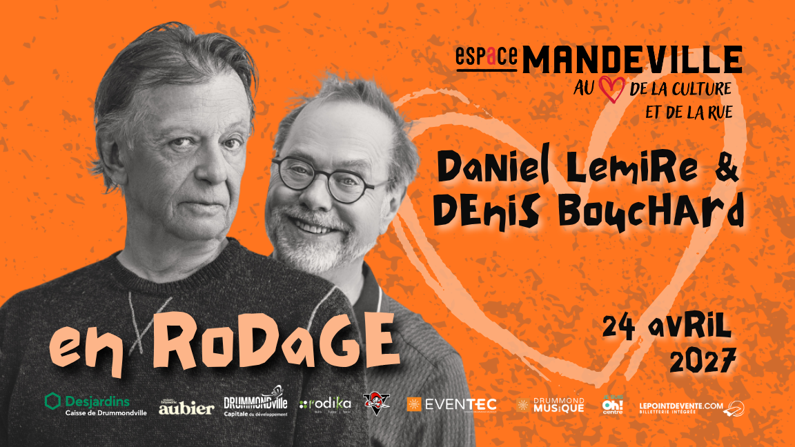 Daniel Lemire & Denis Bouchard en rodage