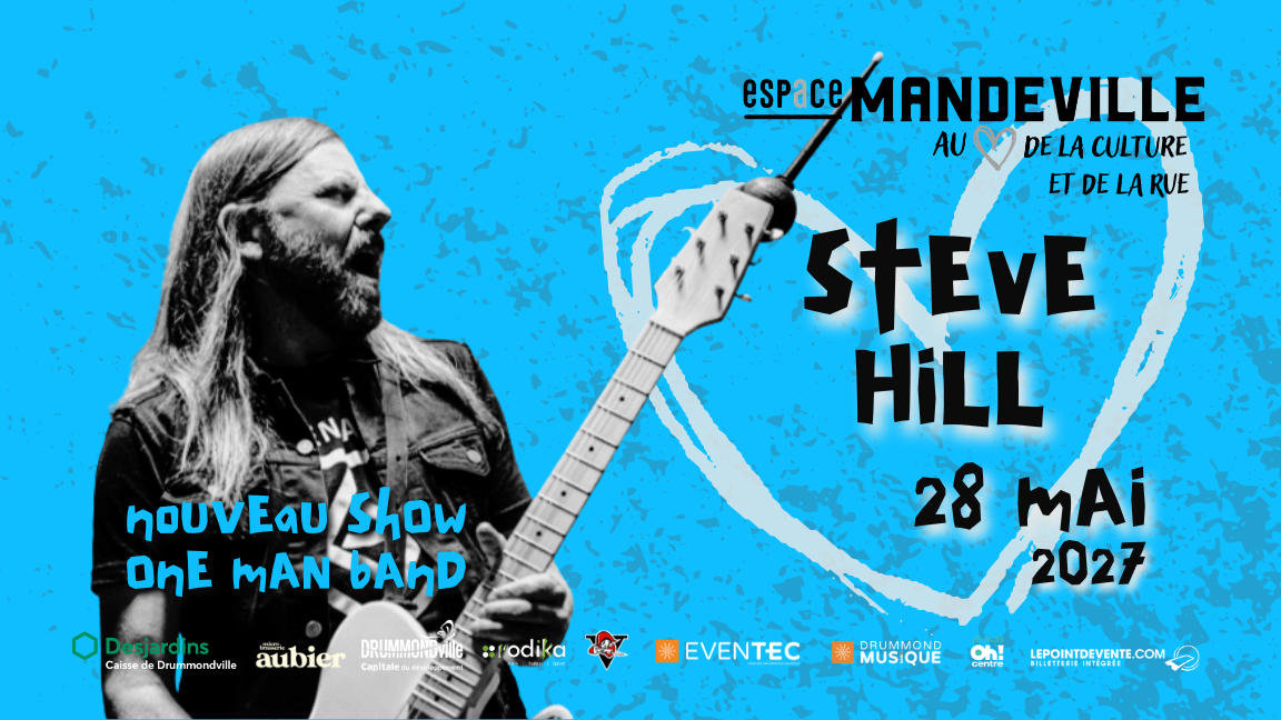 Steve Hill: One man band - Nouveau spectacle!