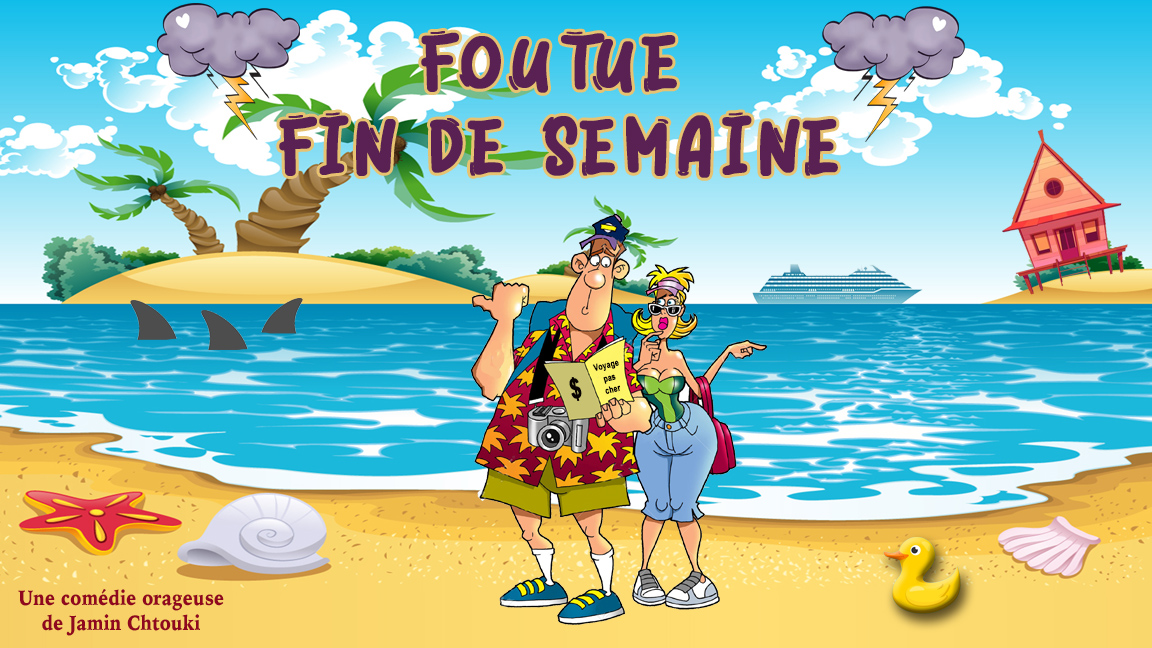 FOUTUE FIN DE SEMAINE !
