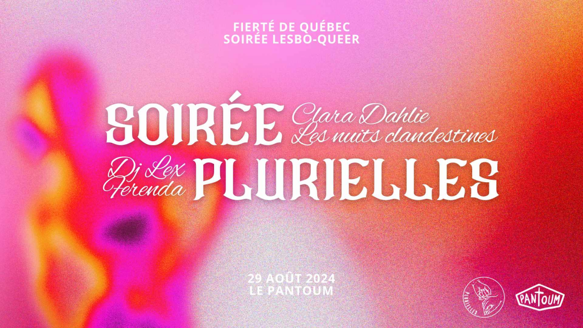 Soirée Plurielles | Clara Dahlie x Les Nuits clandestines | Fierté de Québec 2024